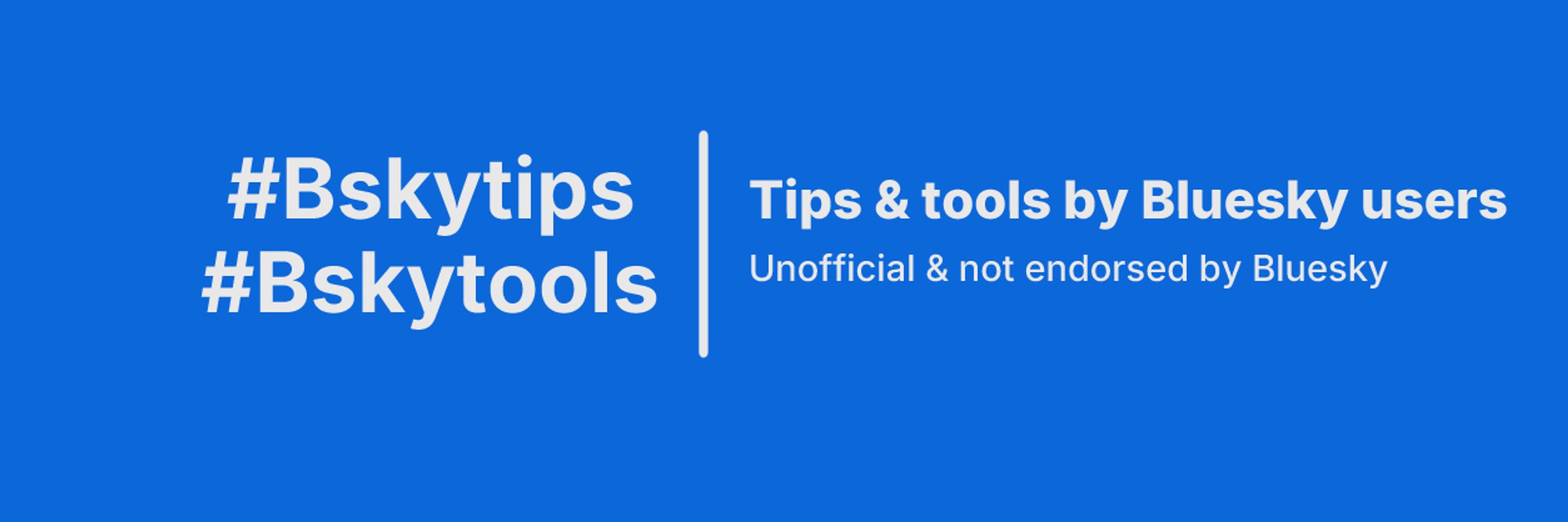 BlueSky Tips | Guides for users by users
