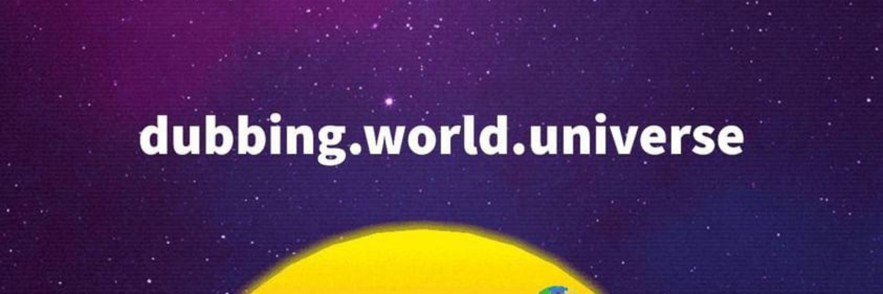 dubbing.world.universe