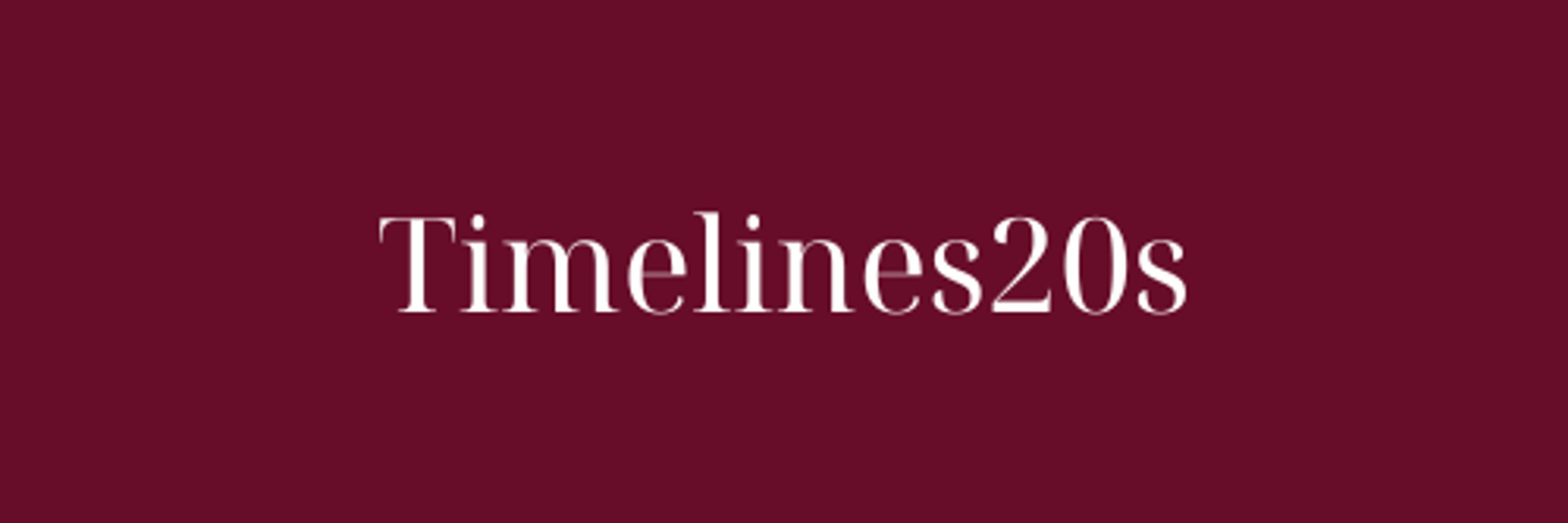 Timelines20s
