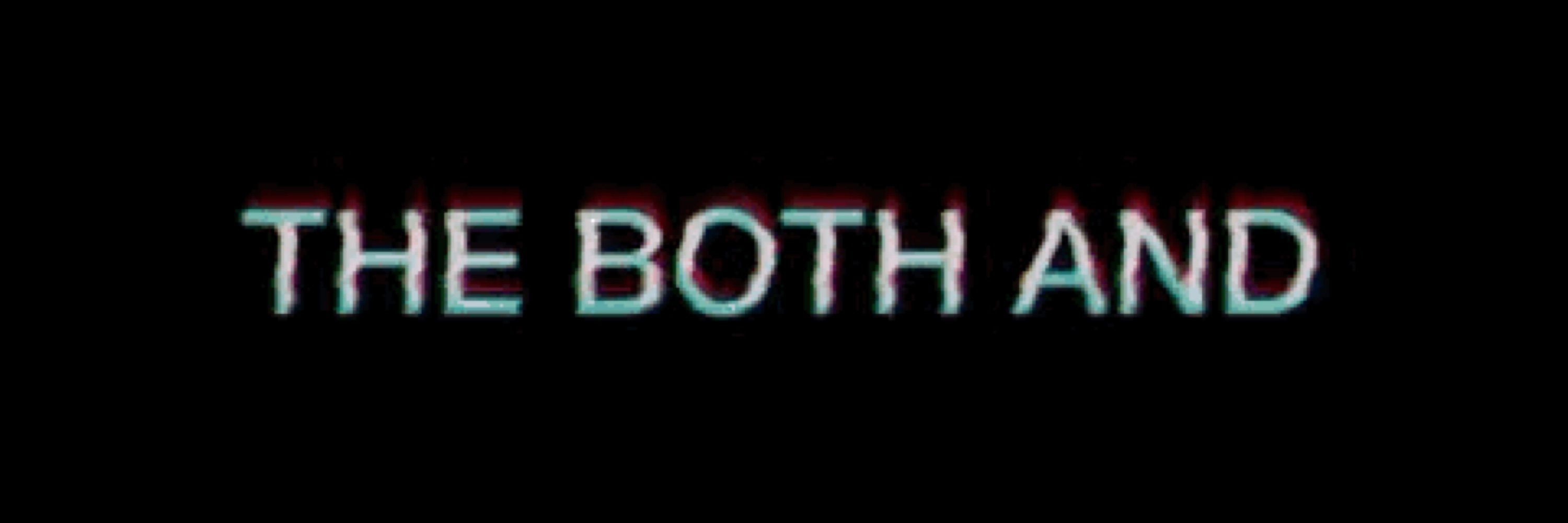 The Both And
