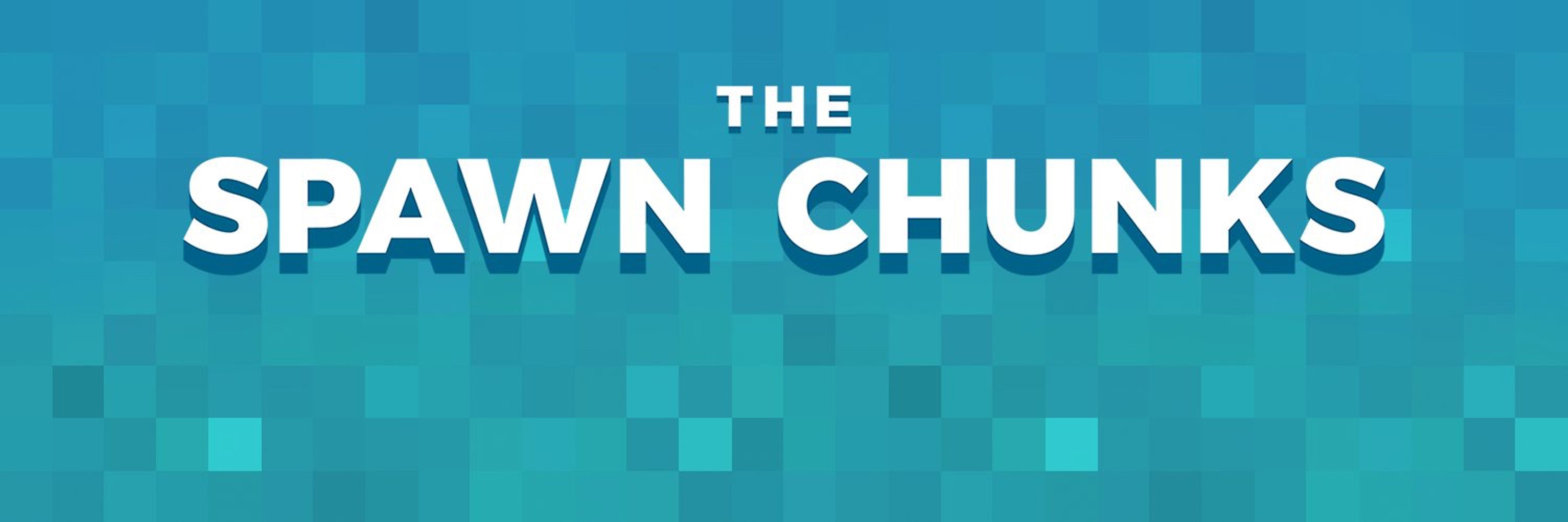 The Spawn Chunks