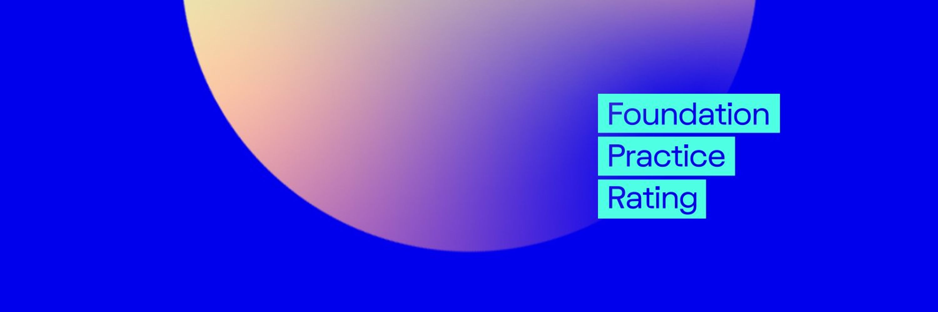 Foundation Practice Rating (FPR)