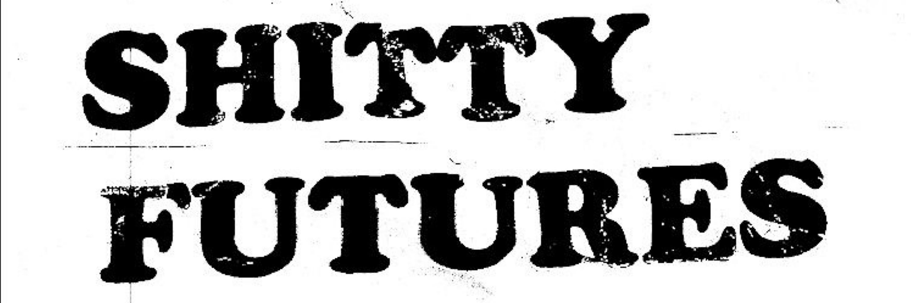 Shitty Futures