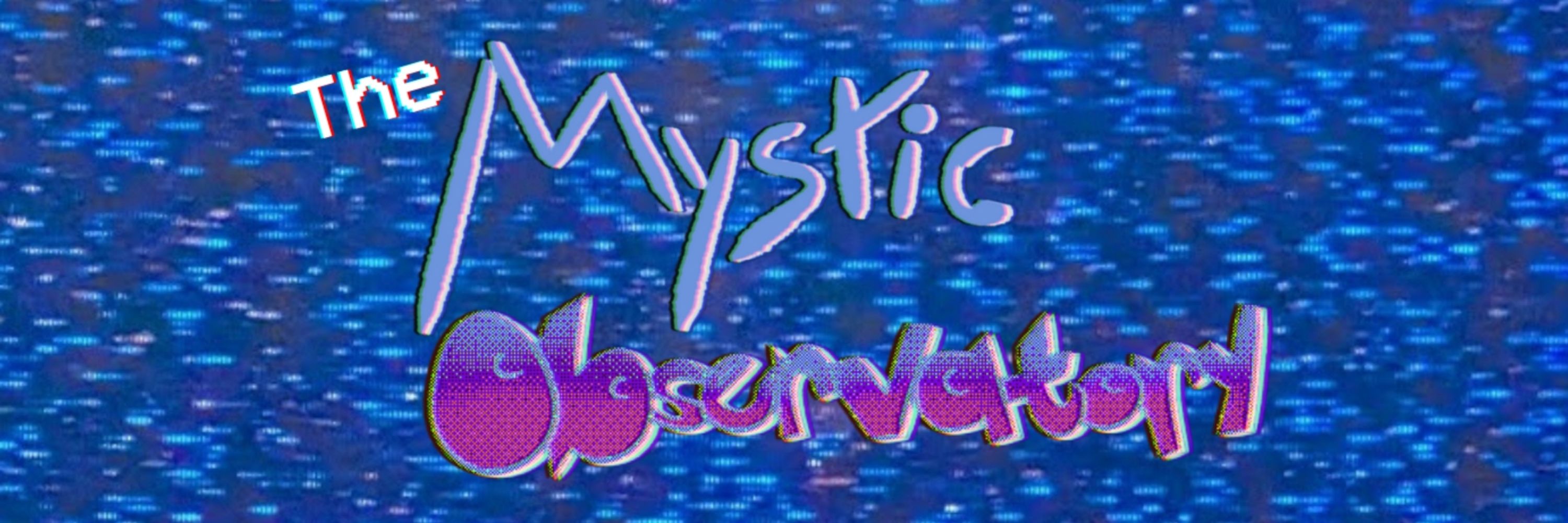 The Mystic Observatory