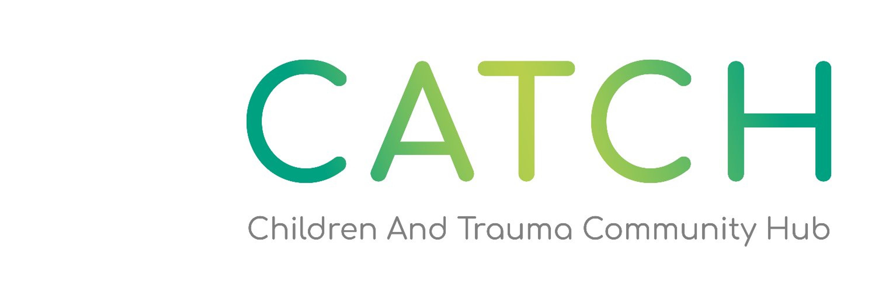 CATCH - Children And Trauma Community Hub