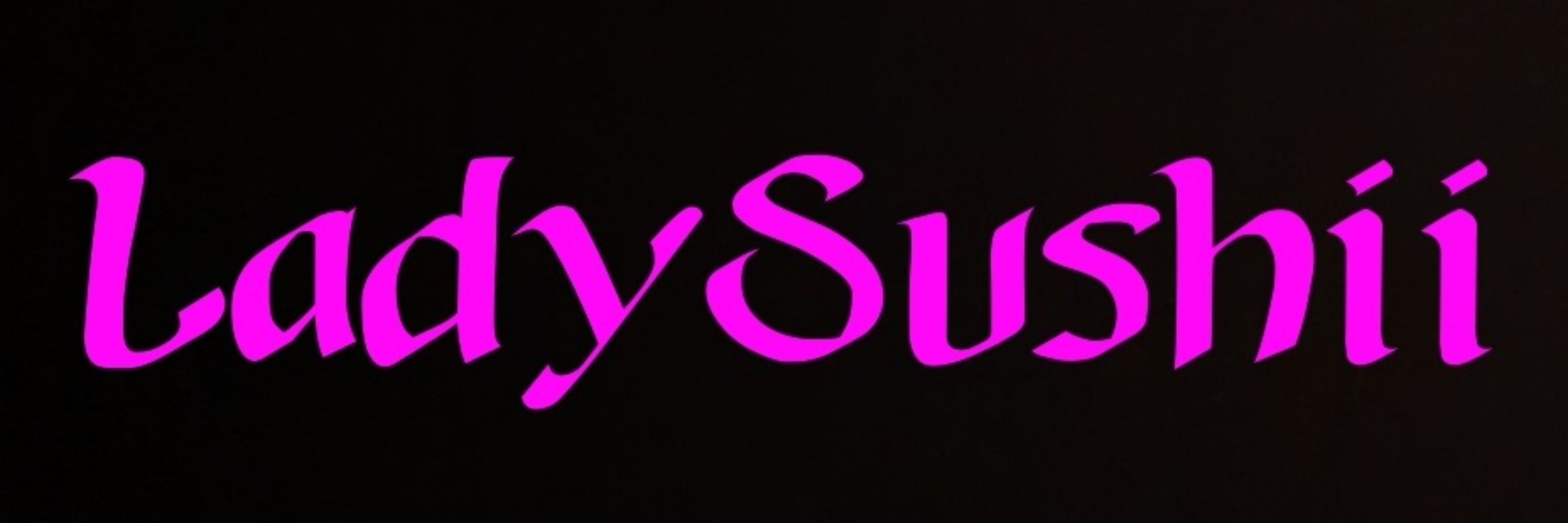 LadySushii