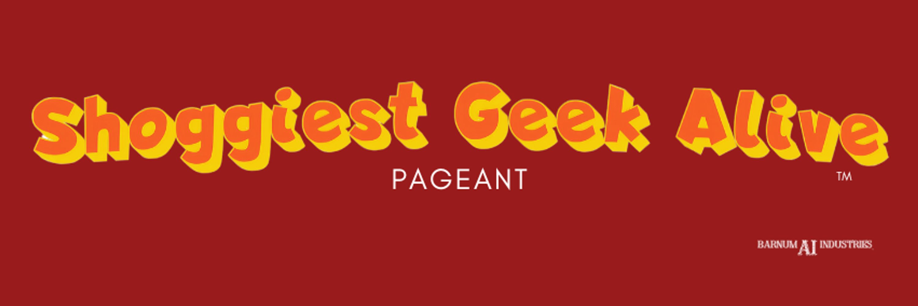 Shoggiest Geek Alive Pageant
