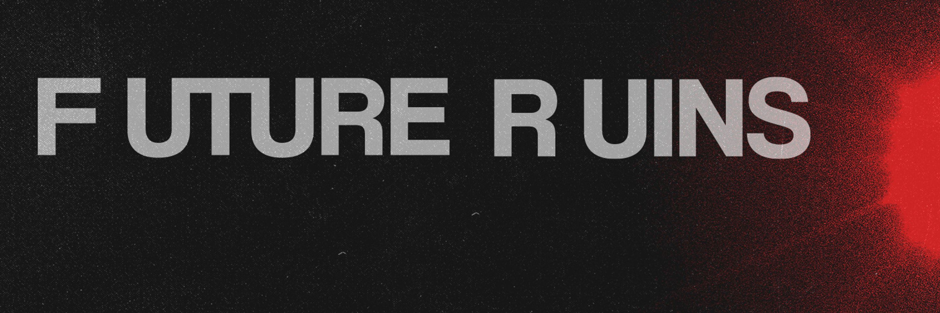 Future Ruins