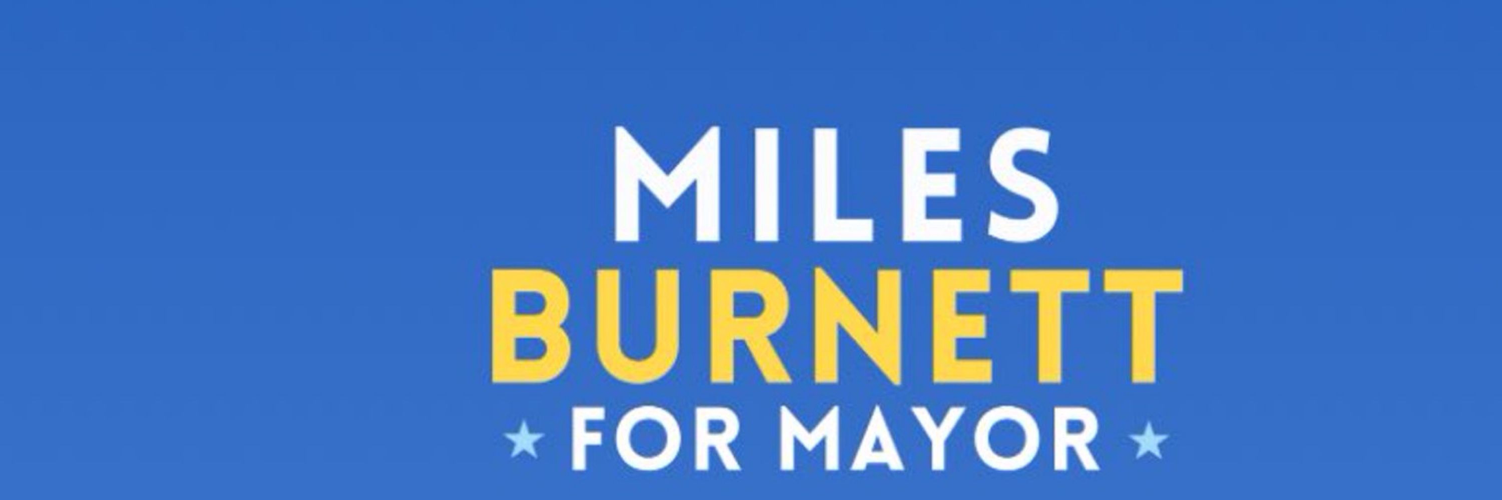 Miles Burnett for Mayor