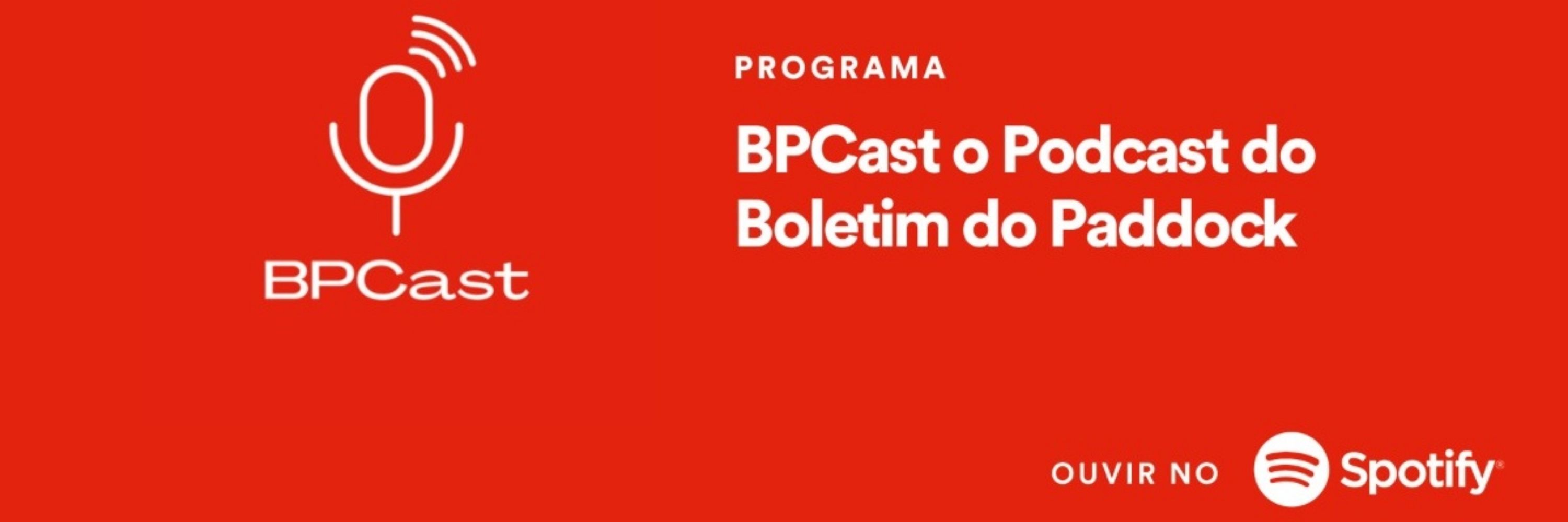 BPCast o Podcast do Boletim do Paddock 