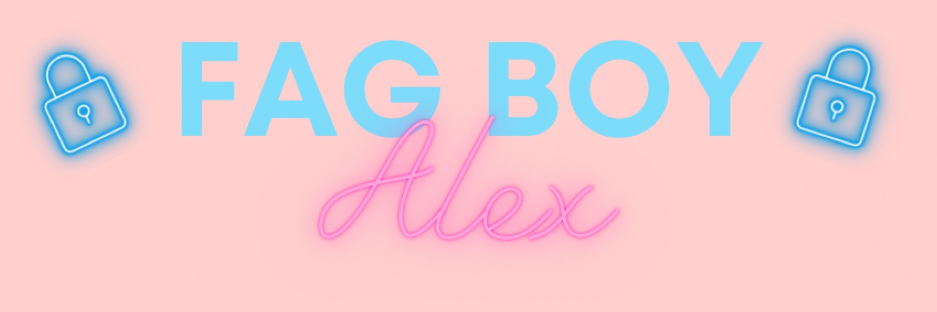 Fag Boy Alex🔐