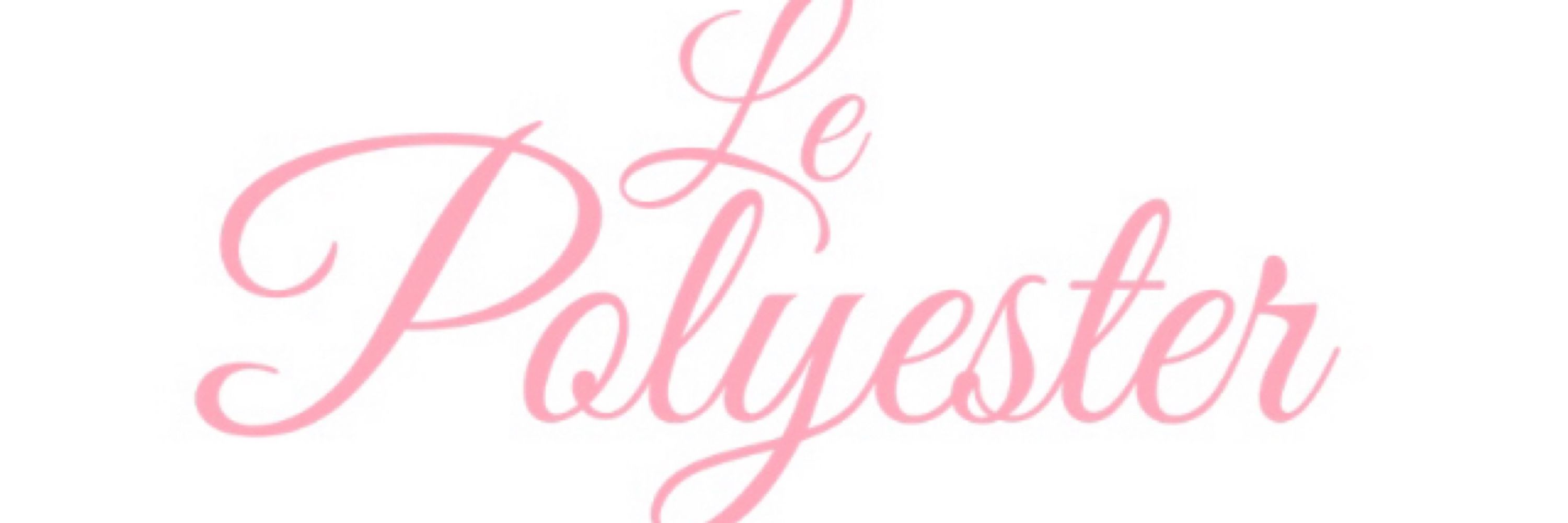 Le Polyester