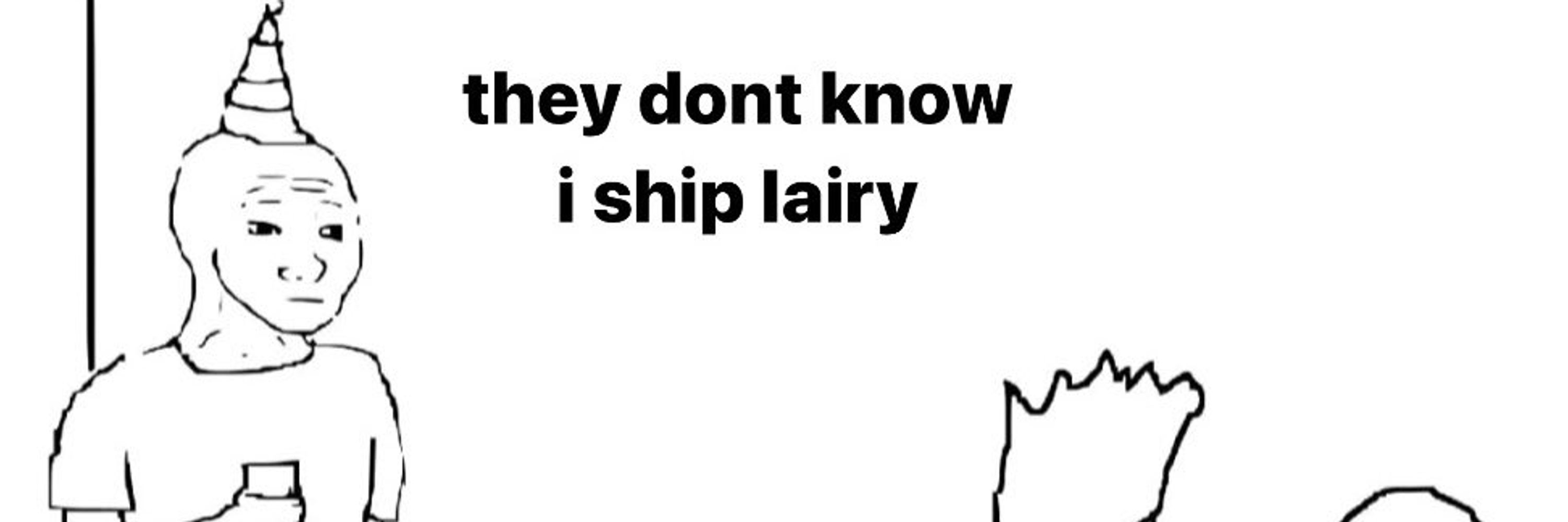 Lairy hater