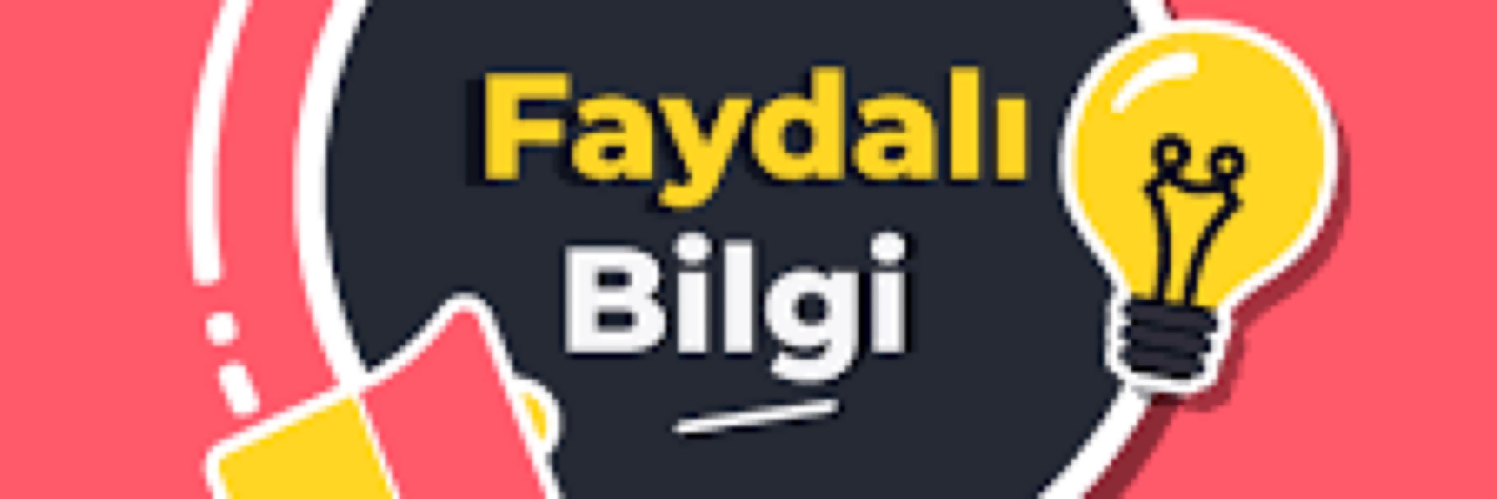 Faydalı Bilgi