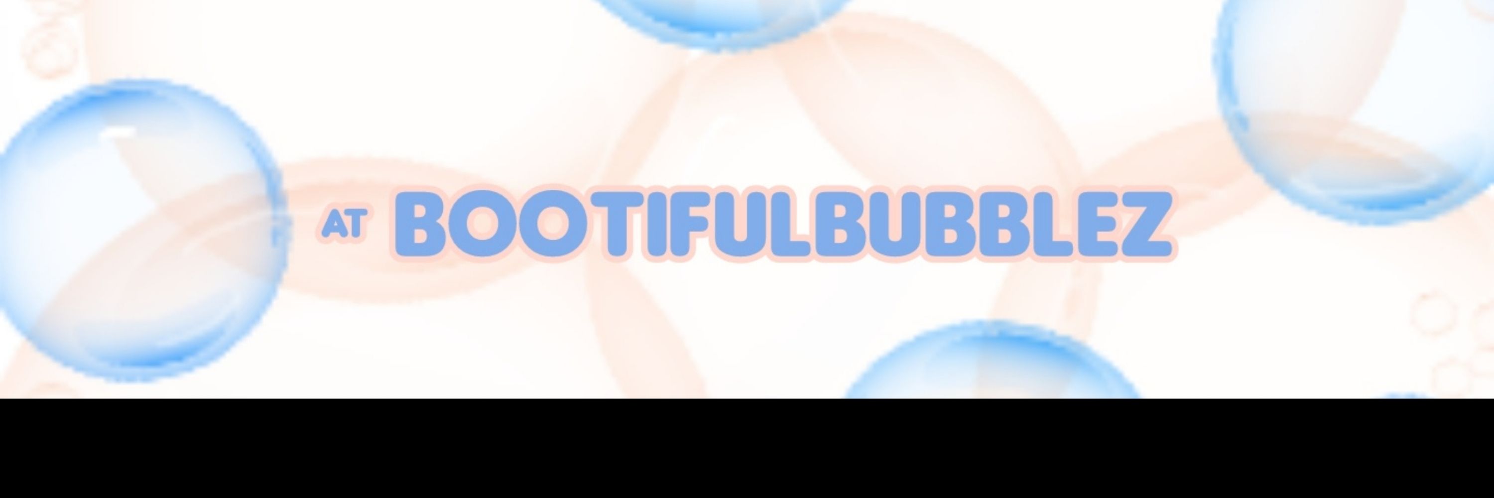 Bootifulbubblez