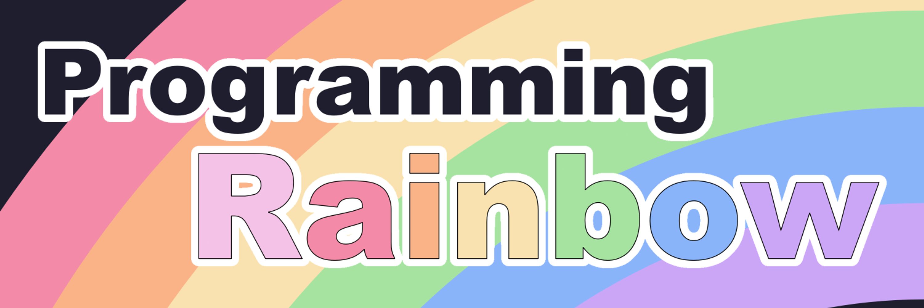 Programming Rainbow