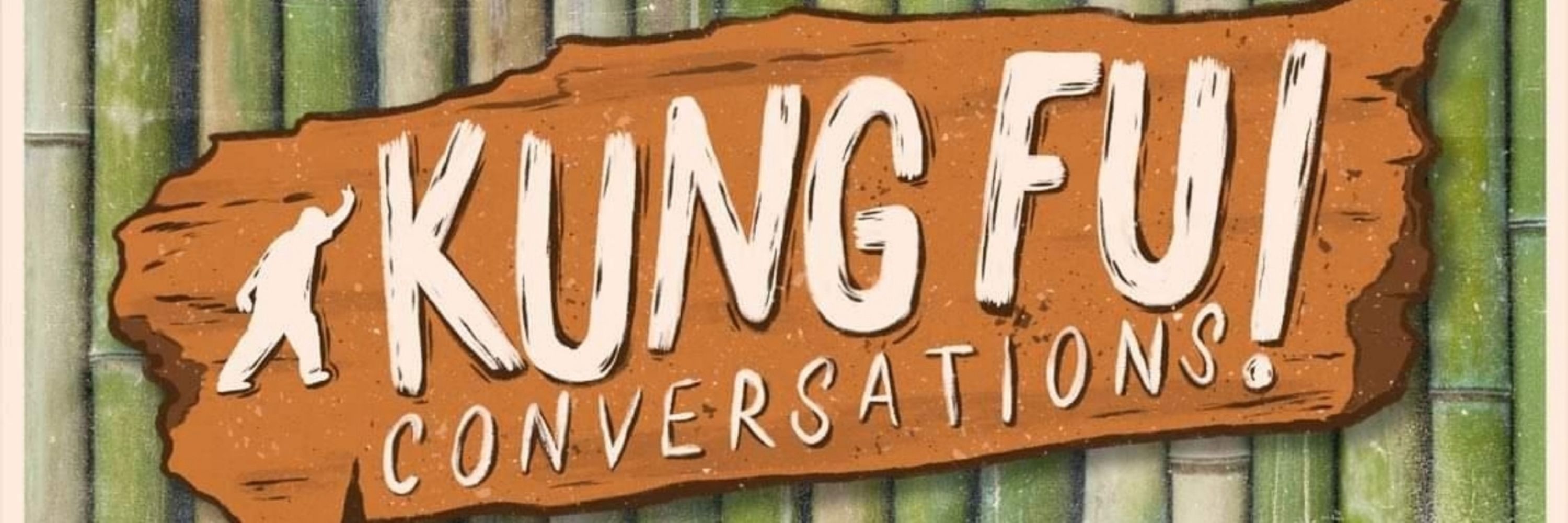 Kung Fu Conversations