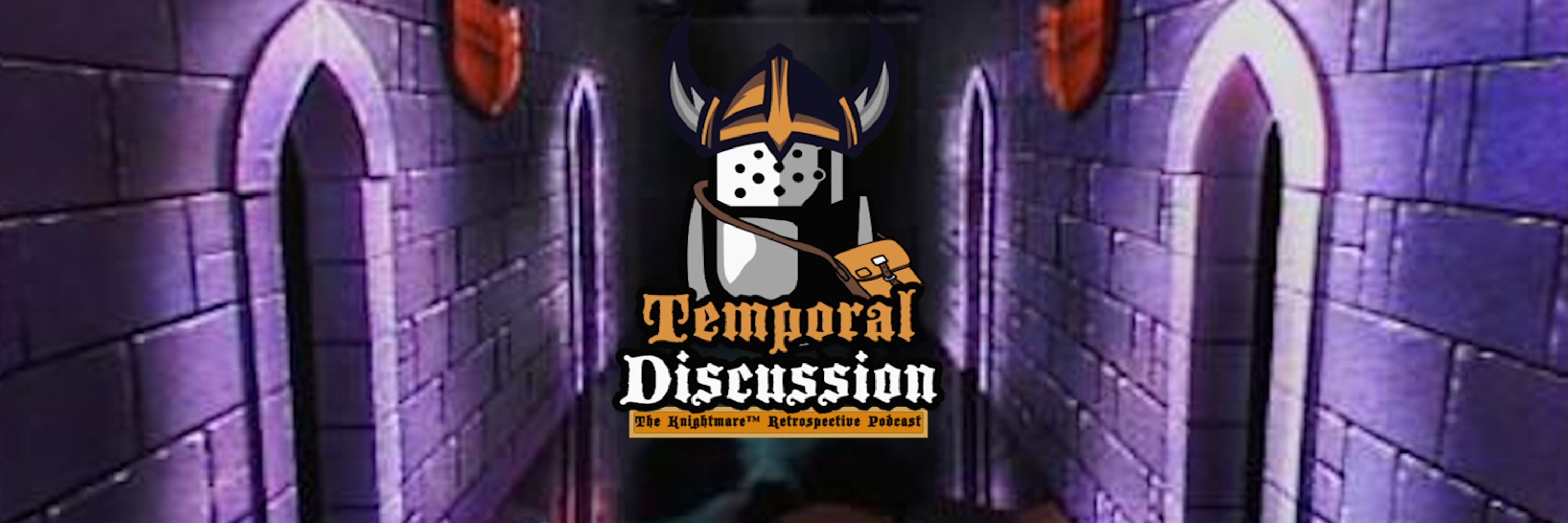 Temporal Discussion - The Knightmare Podcast