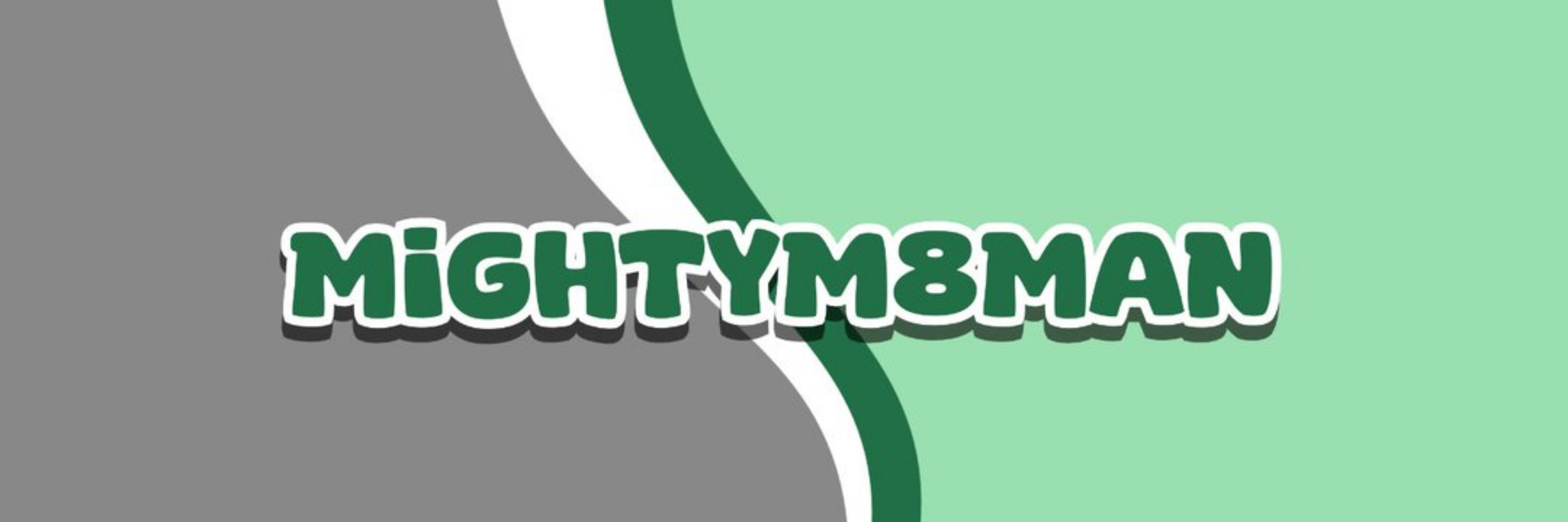 Mightym8man