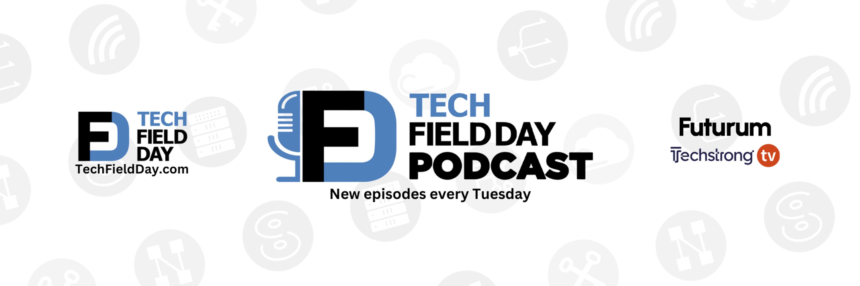 Tech Field Day Podcast