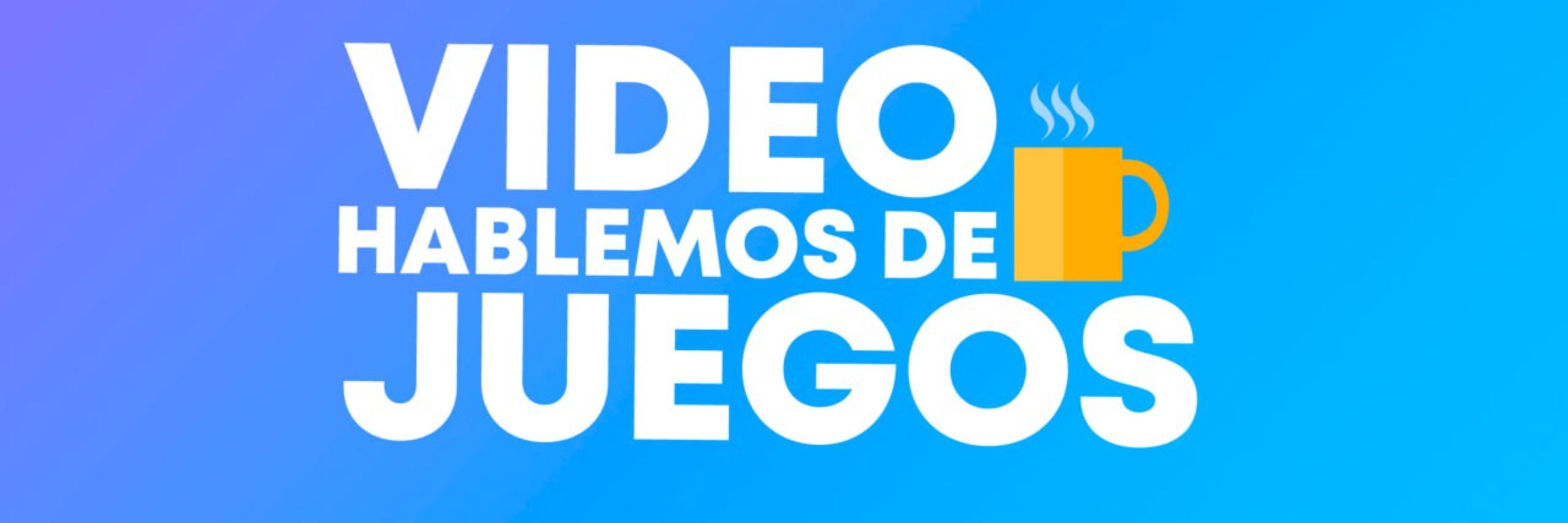 Hablemos de Videojuegos
