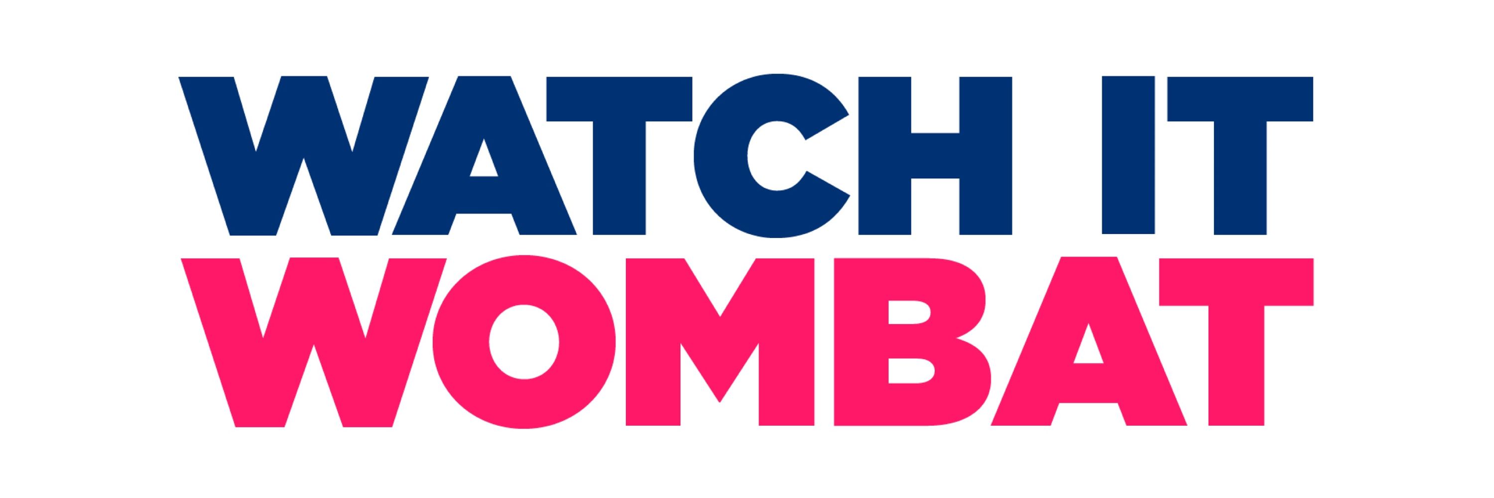 Watch It Wombat