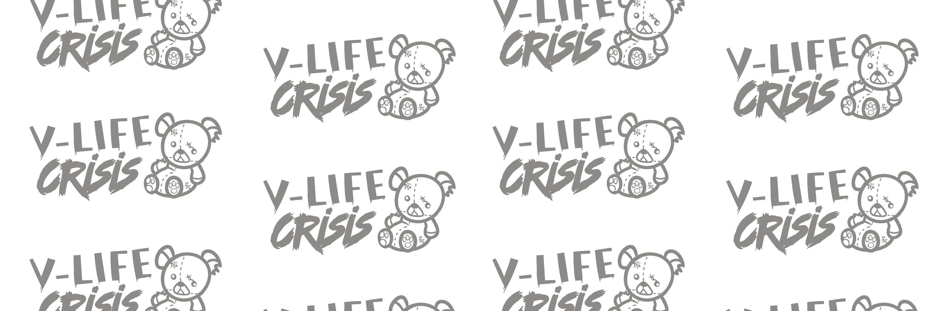 V-Life Crisis 🧸