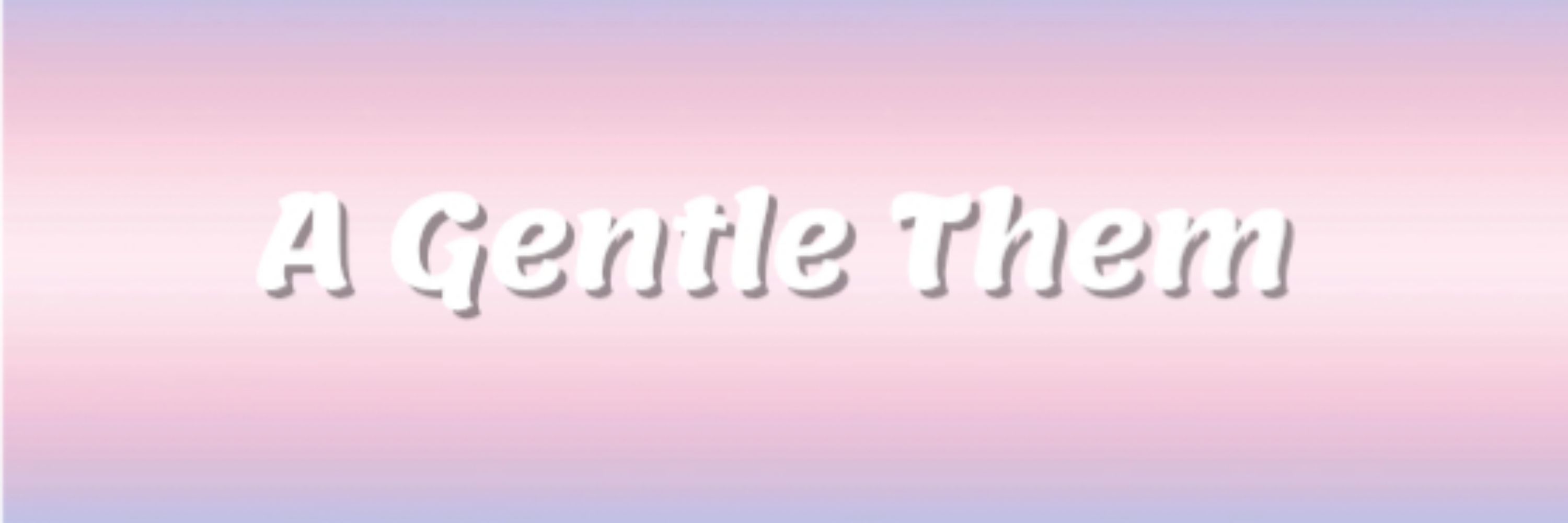 AGentleThem