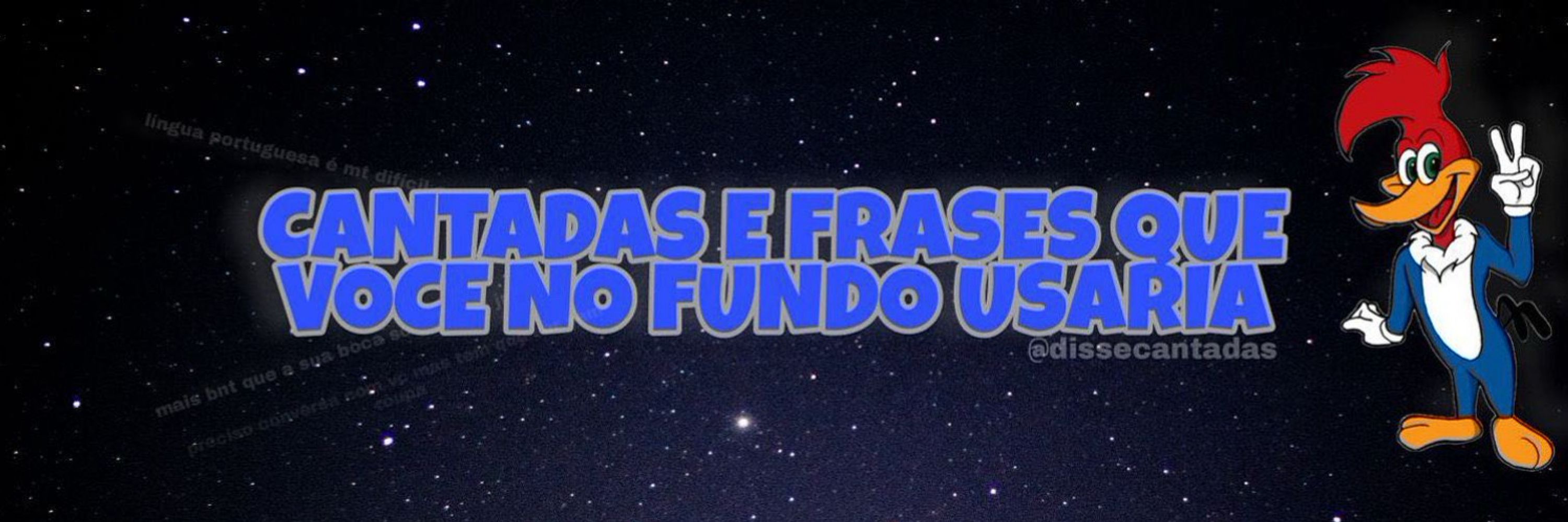 Cantadas e frases que você no fundo usaria