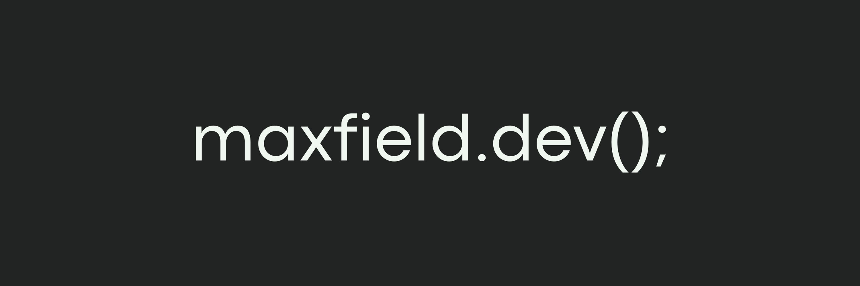 maxfieldev