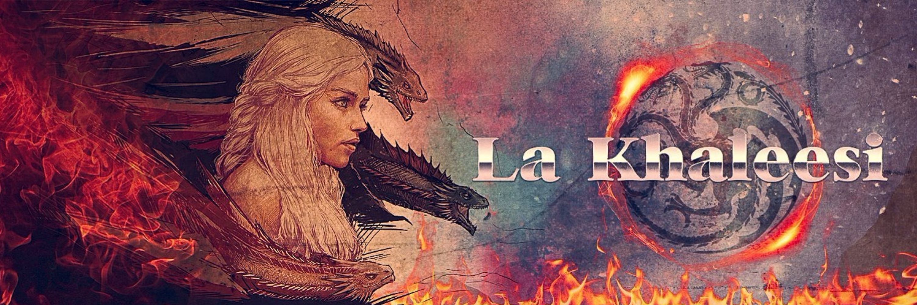 La Khaleesi