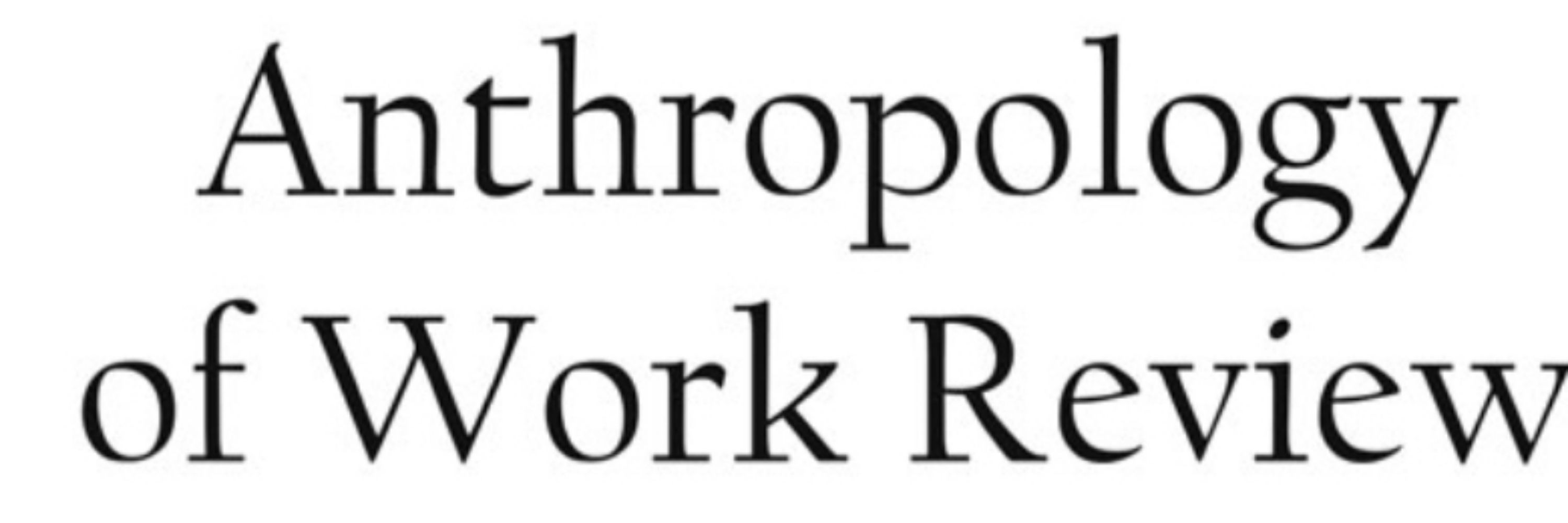 Anthropology of Work Review