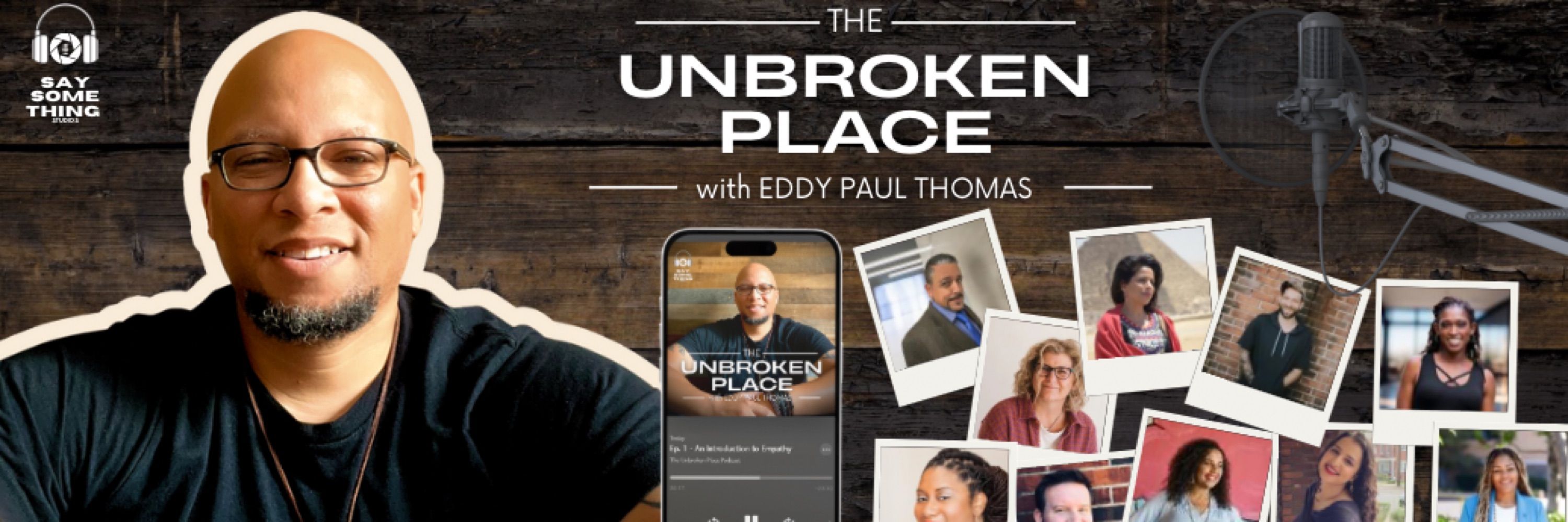 The Unbroken Place with Eddy Paul Thomas