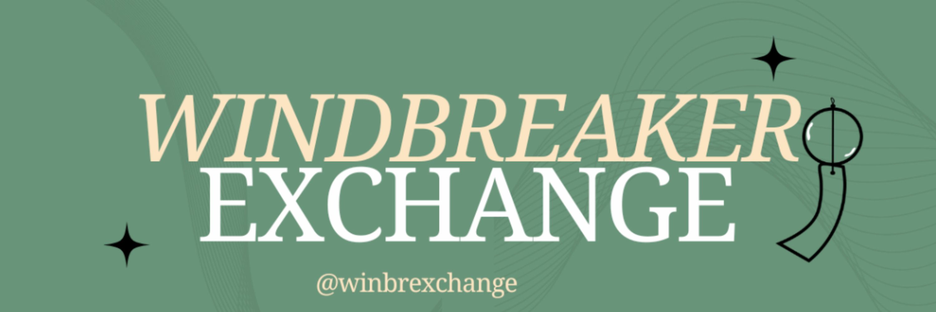 Wind Breaker Exchange