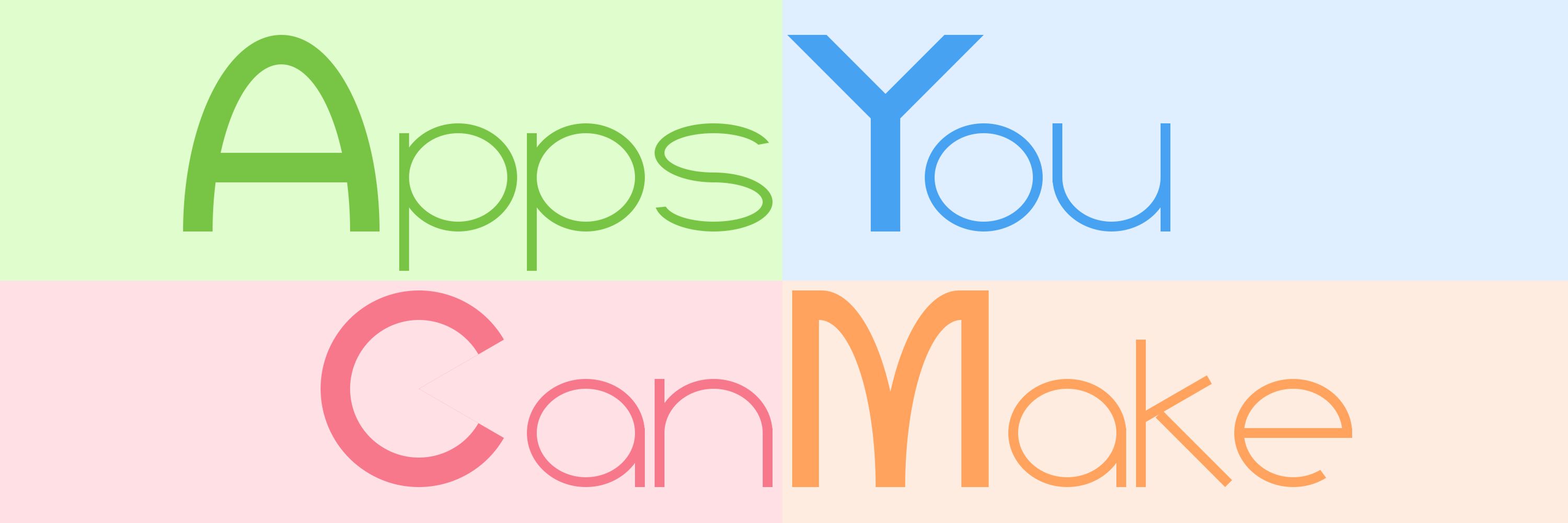 Apps You Can Make