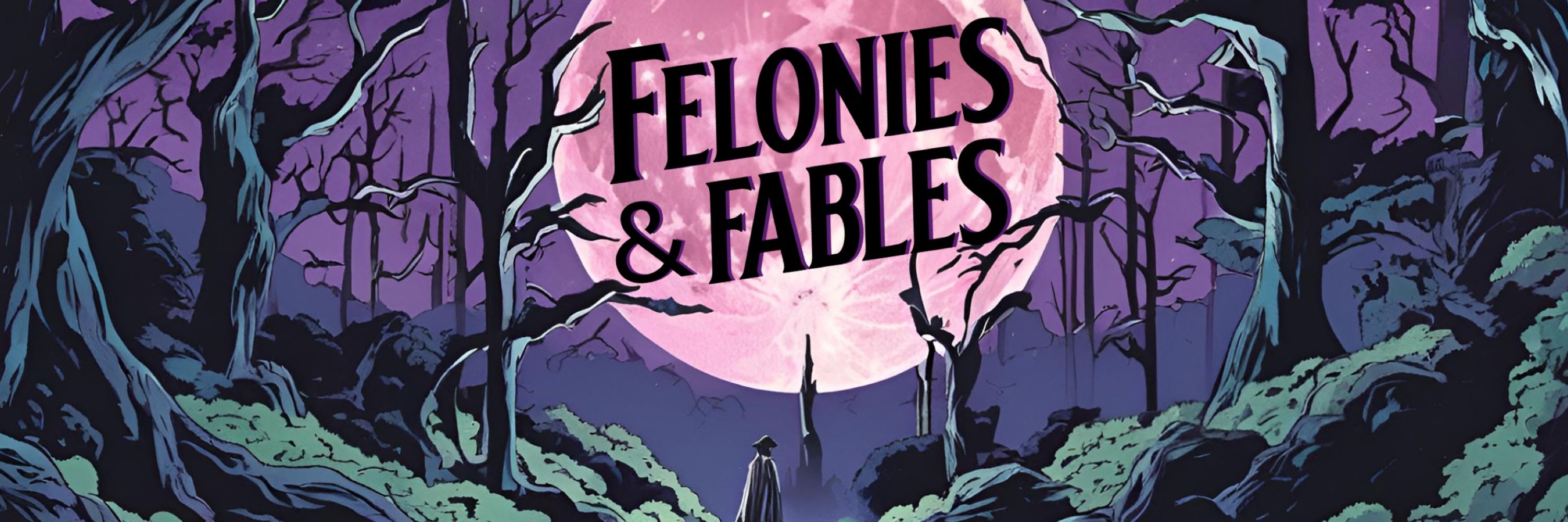 Felonies & Fables Podcast