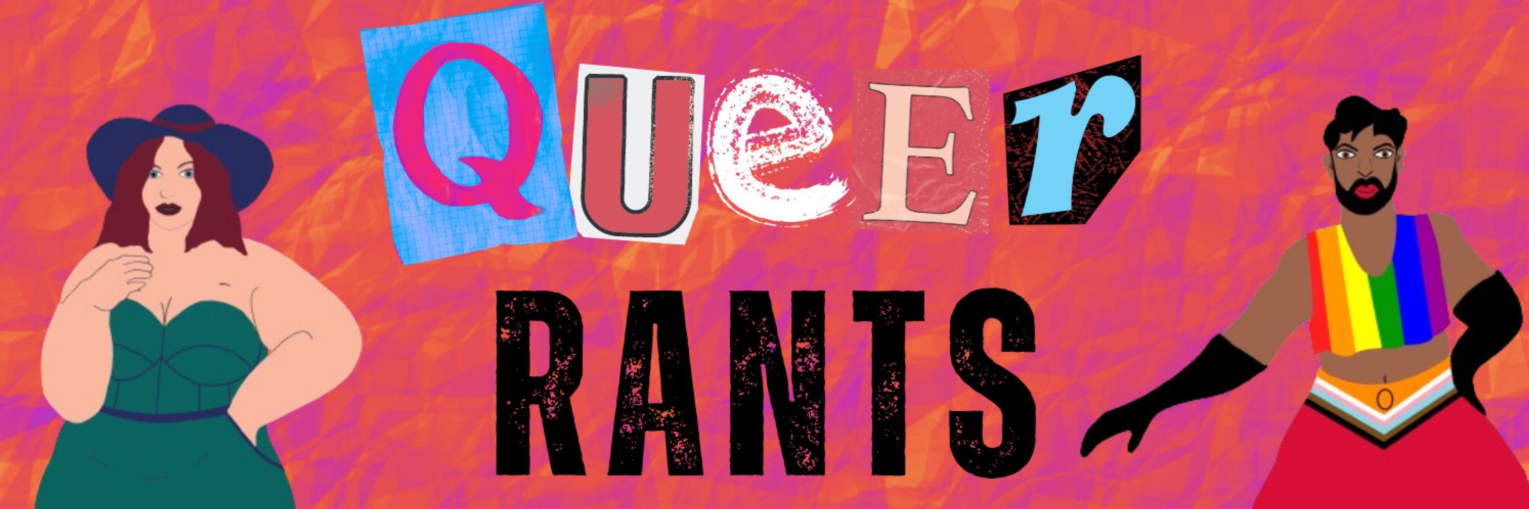 Queer Rants