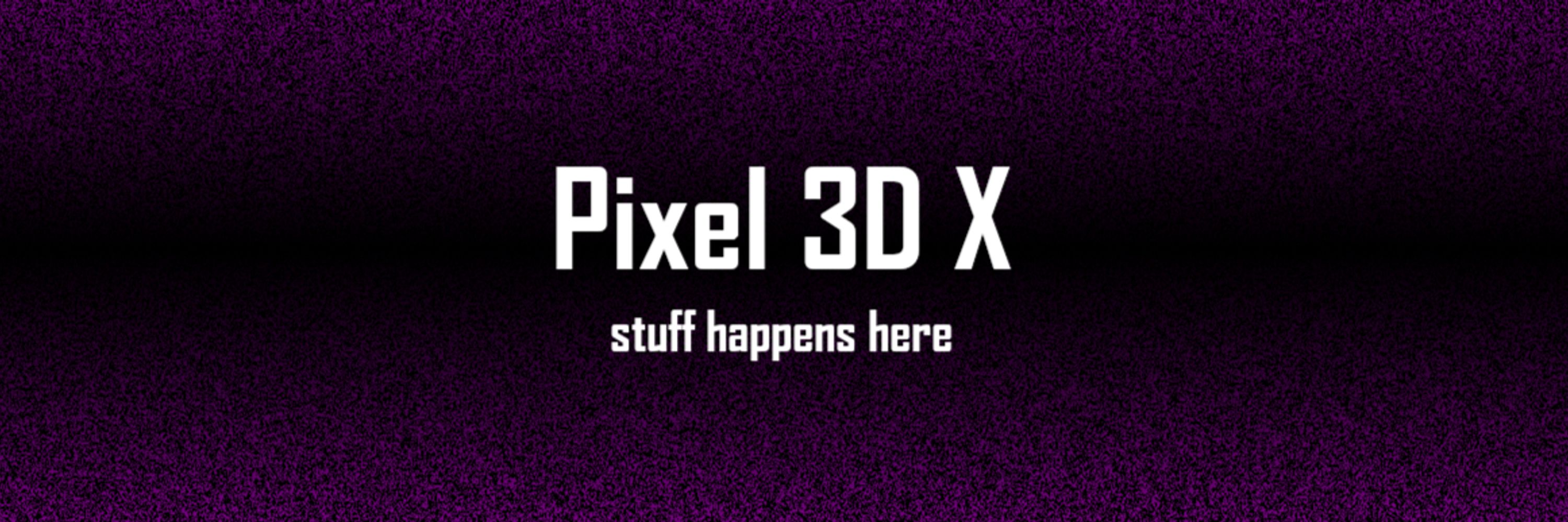 Pixel 3D X