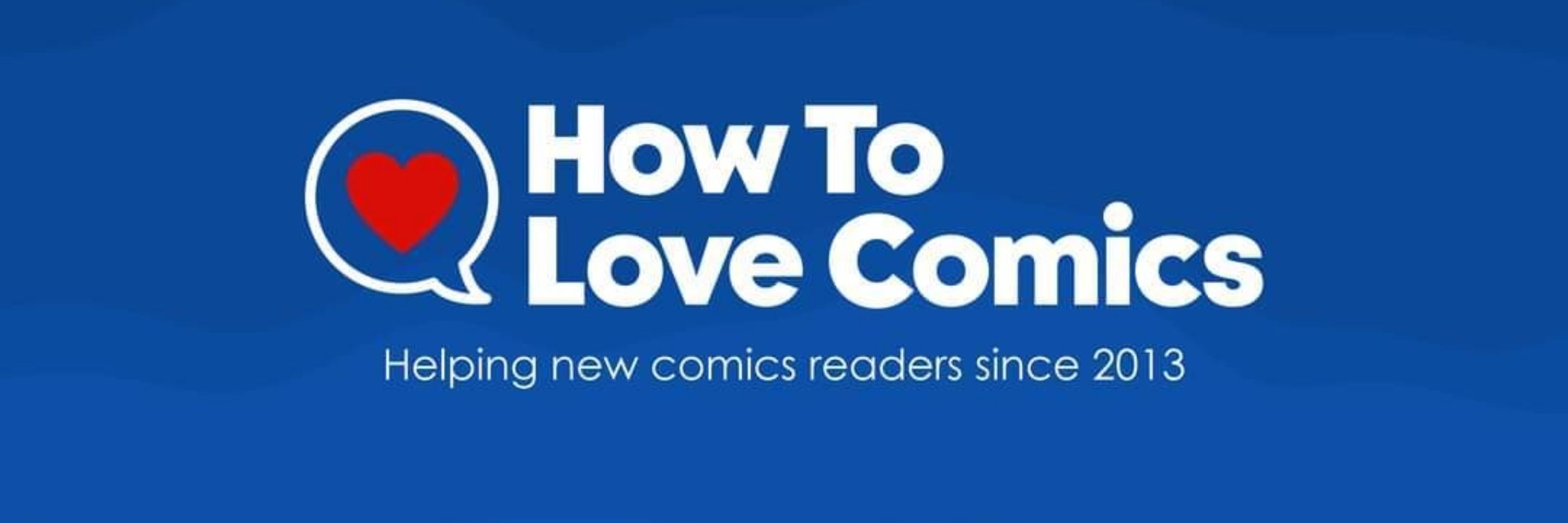 How To Love Comics
