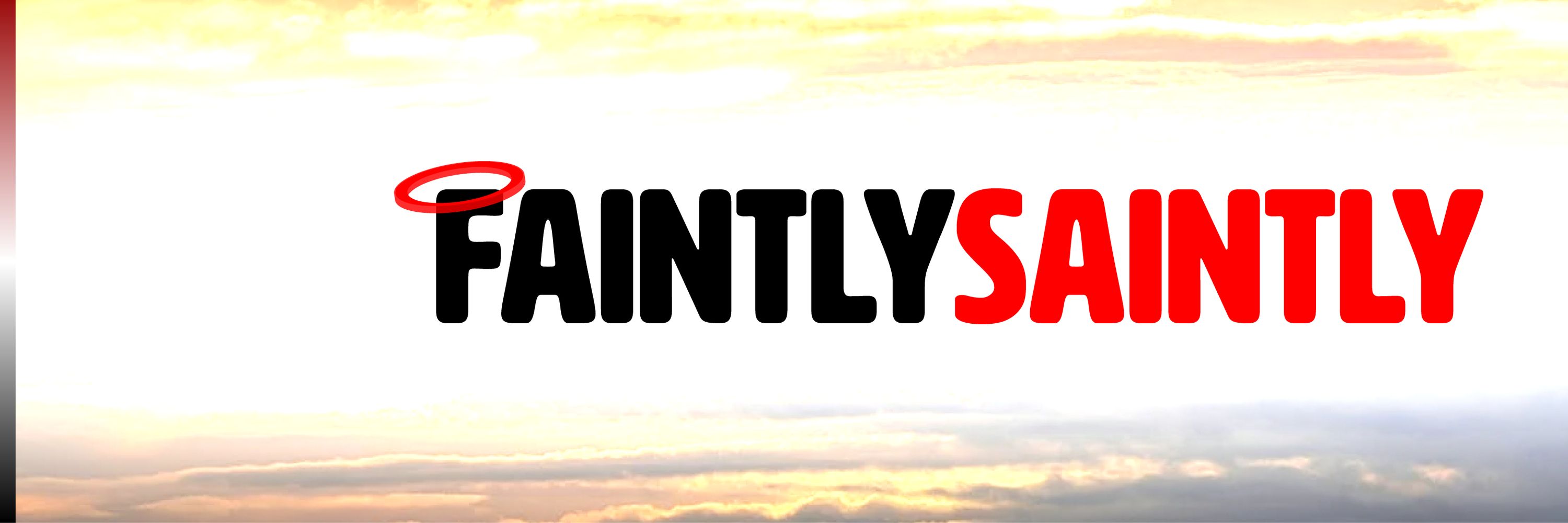 FaintlySaintly