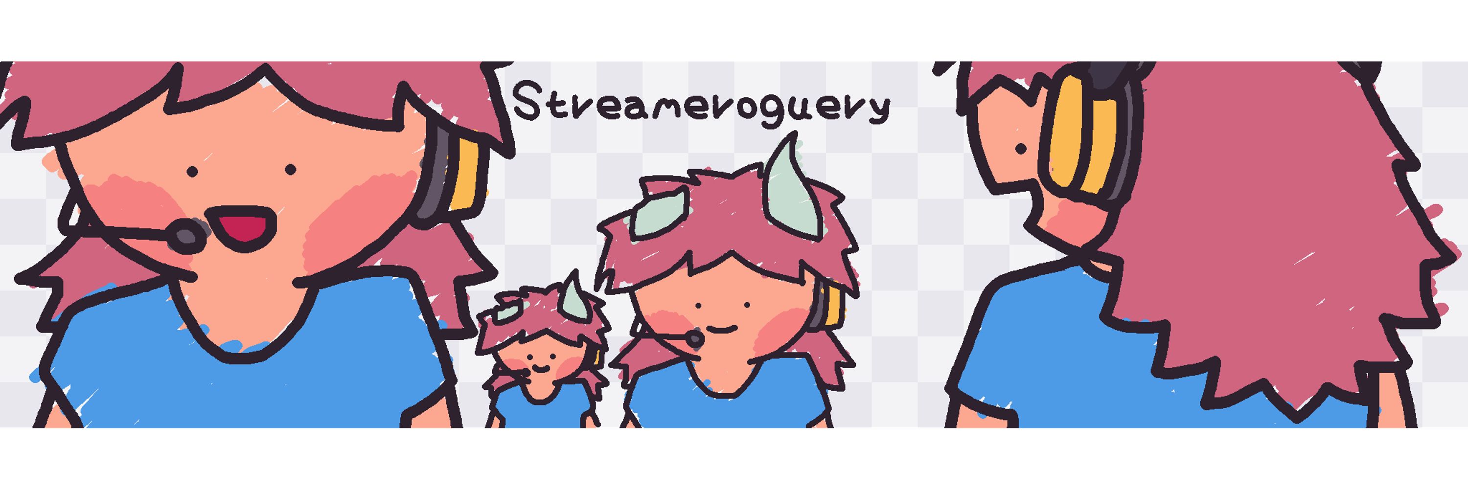 Streameroguery!