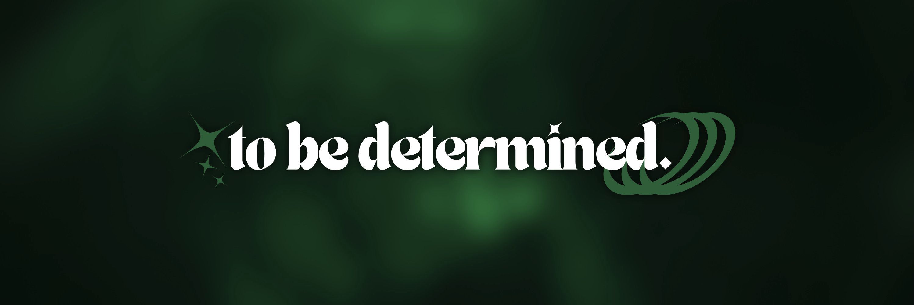 to be determined.🪷