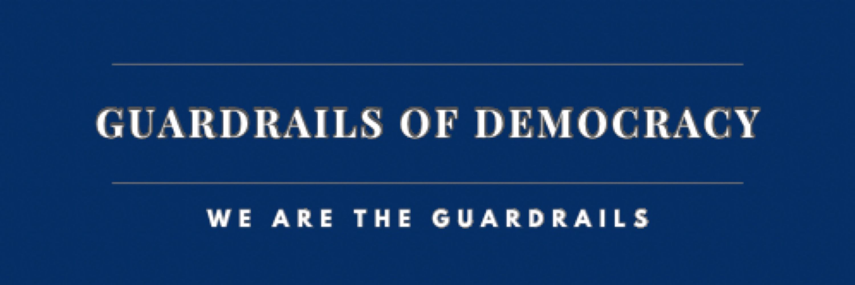 Guardrails of Democracy