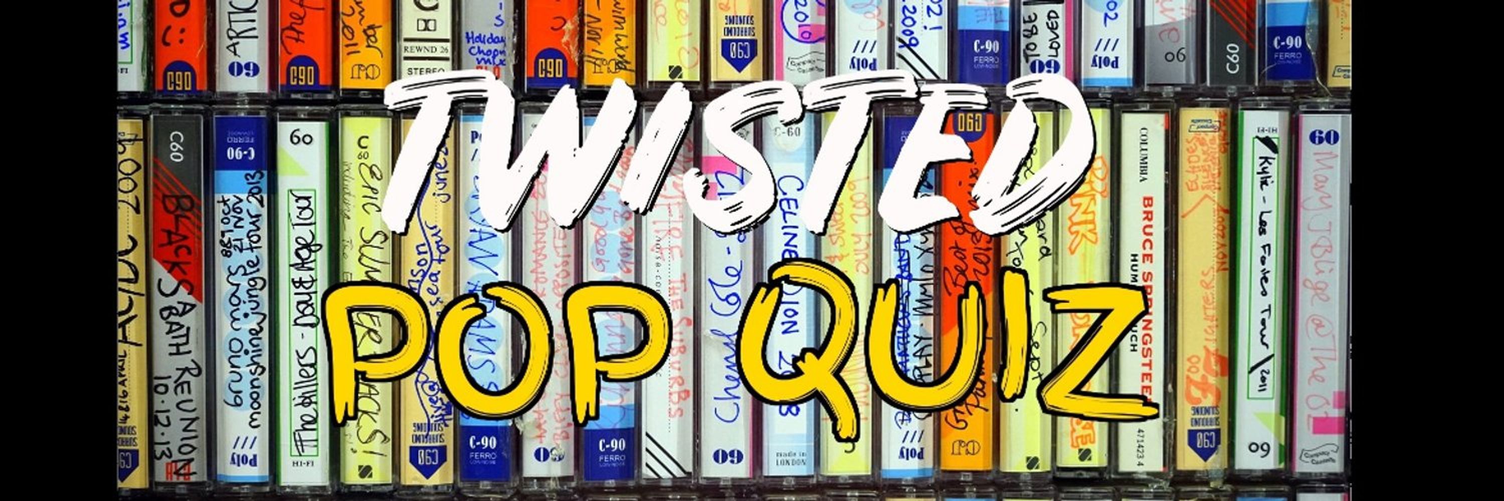 Twisted Pop Quiz