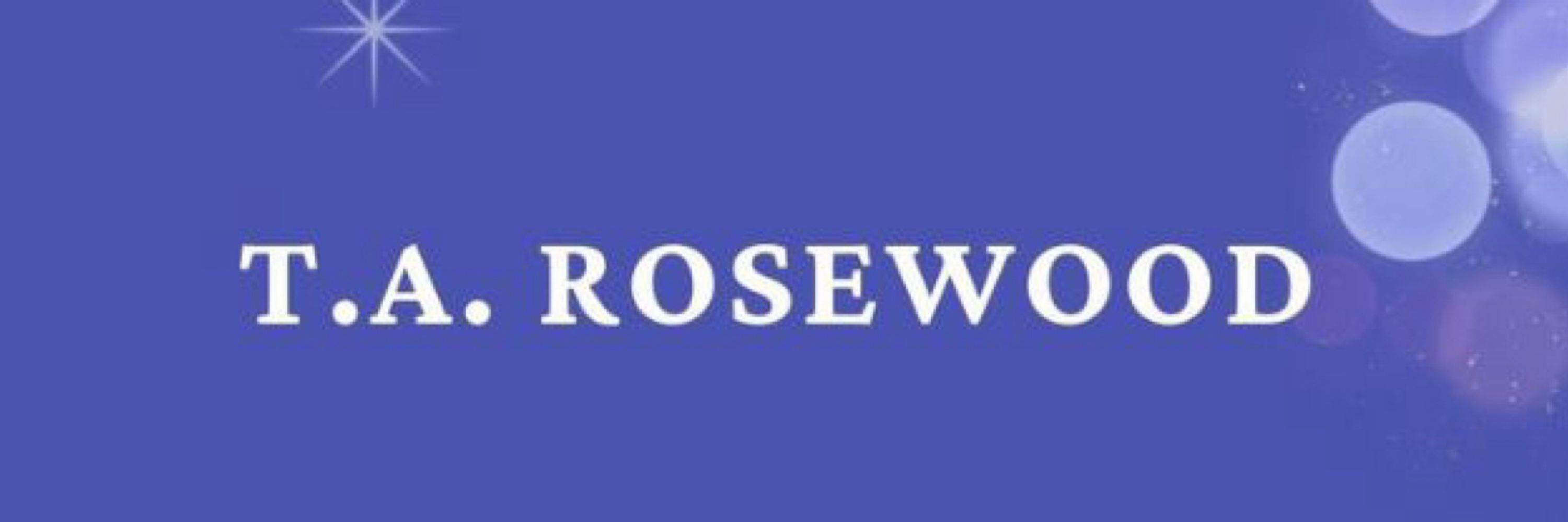 T.A. Rosewood Author