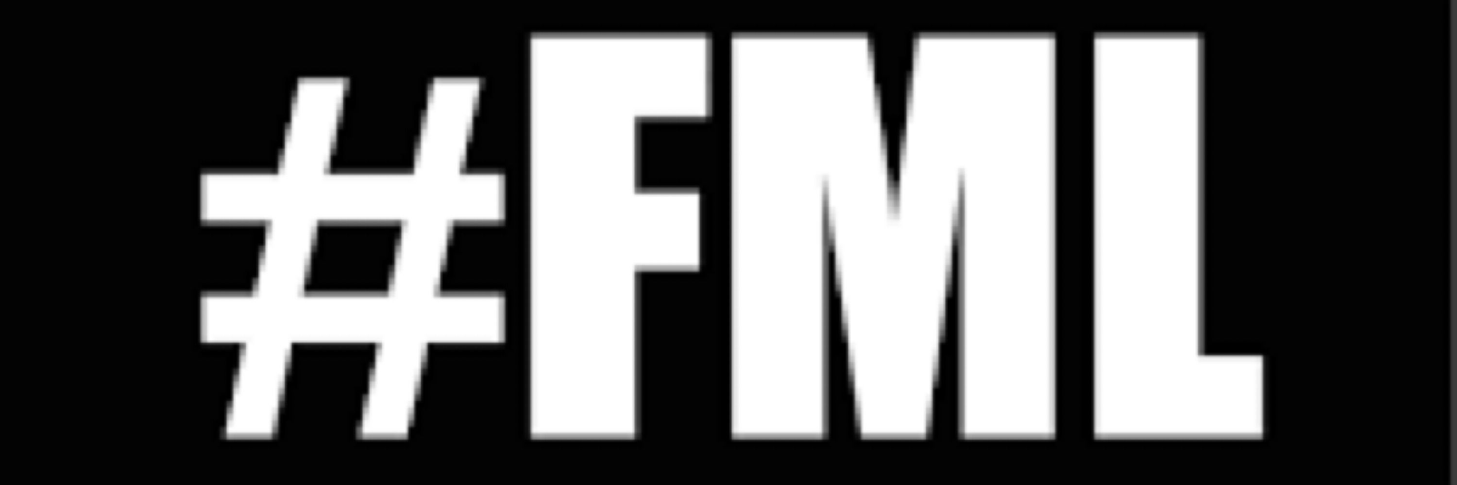FML
