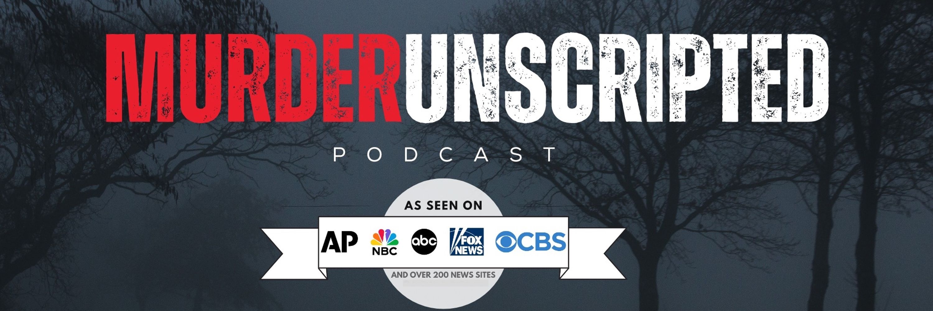 Murder Unscripted Podcast