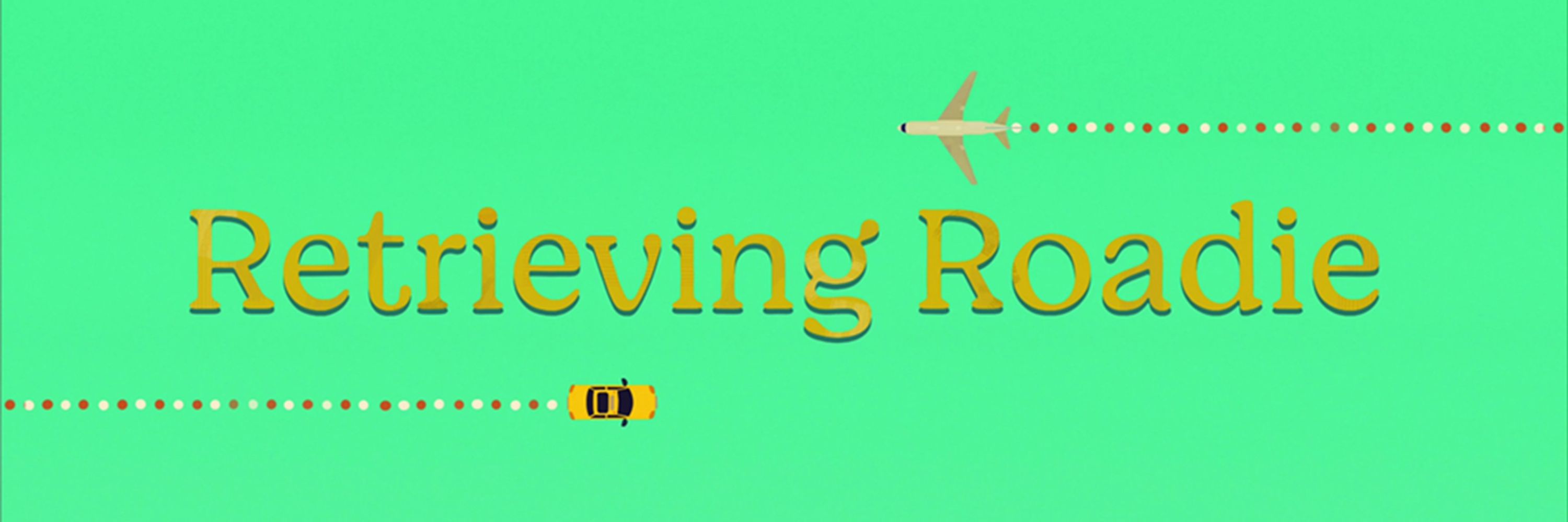 Retrieving Roadie