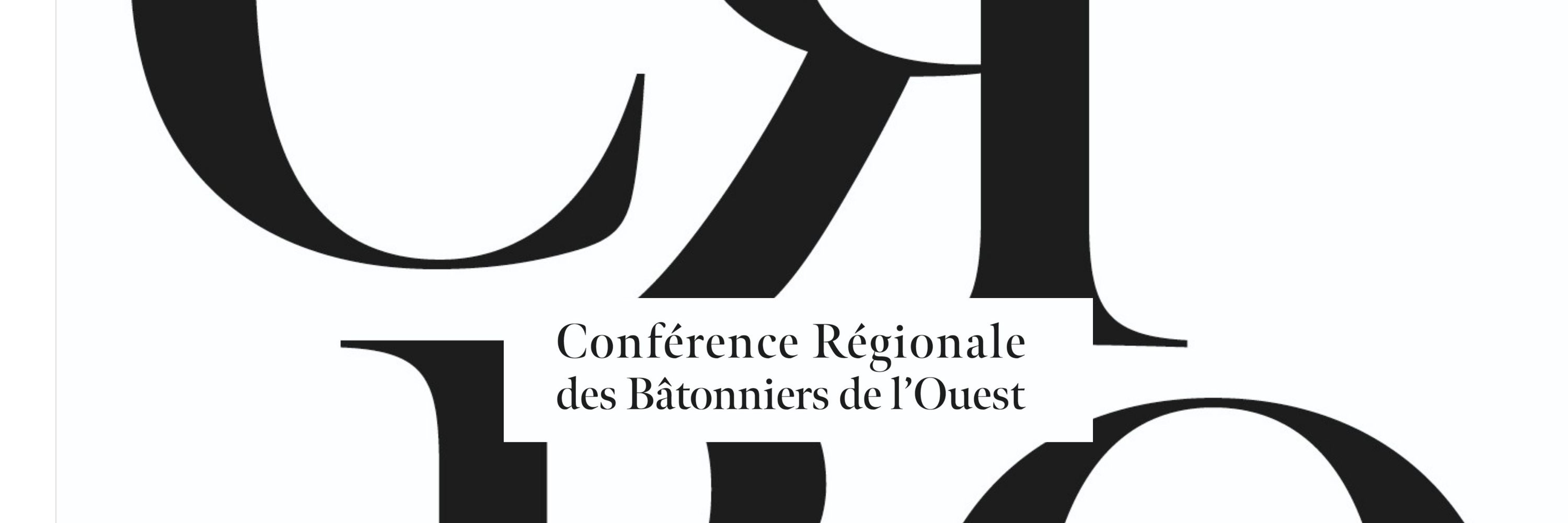 Conférence Régionale des Bâtonniers de l'Ouest