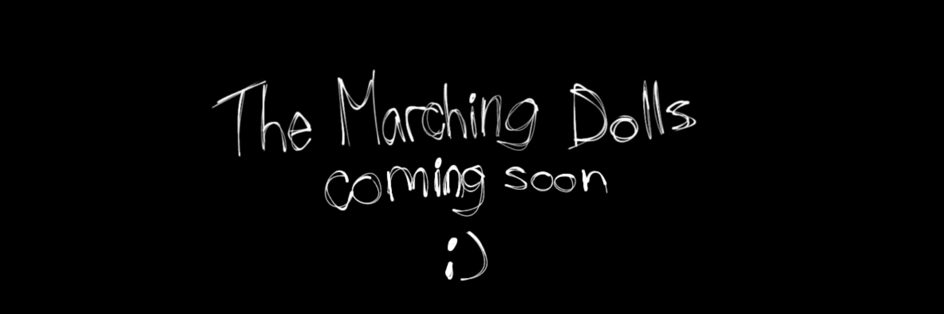 The Marching Dolls Updates 🔪🥀